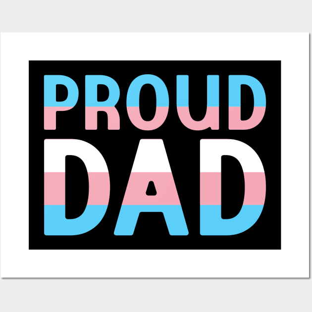 Proud Dad of a Transgender Wall Art by jpmariano